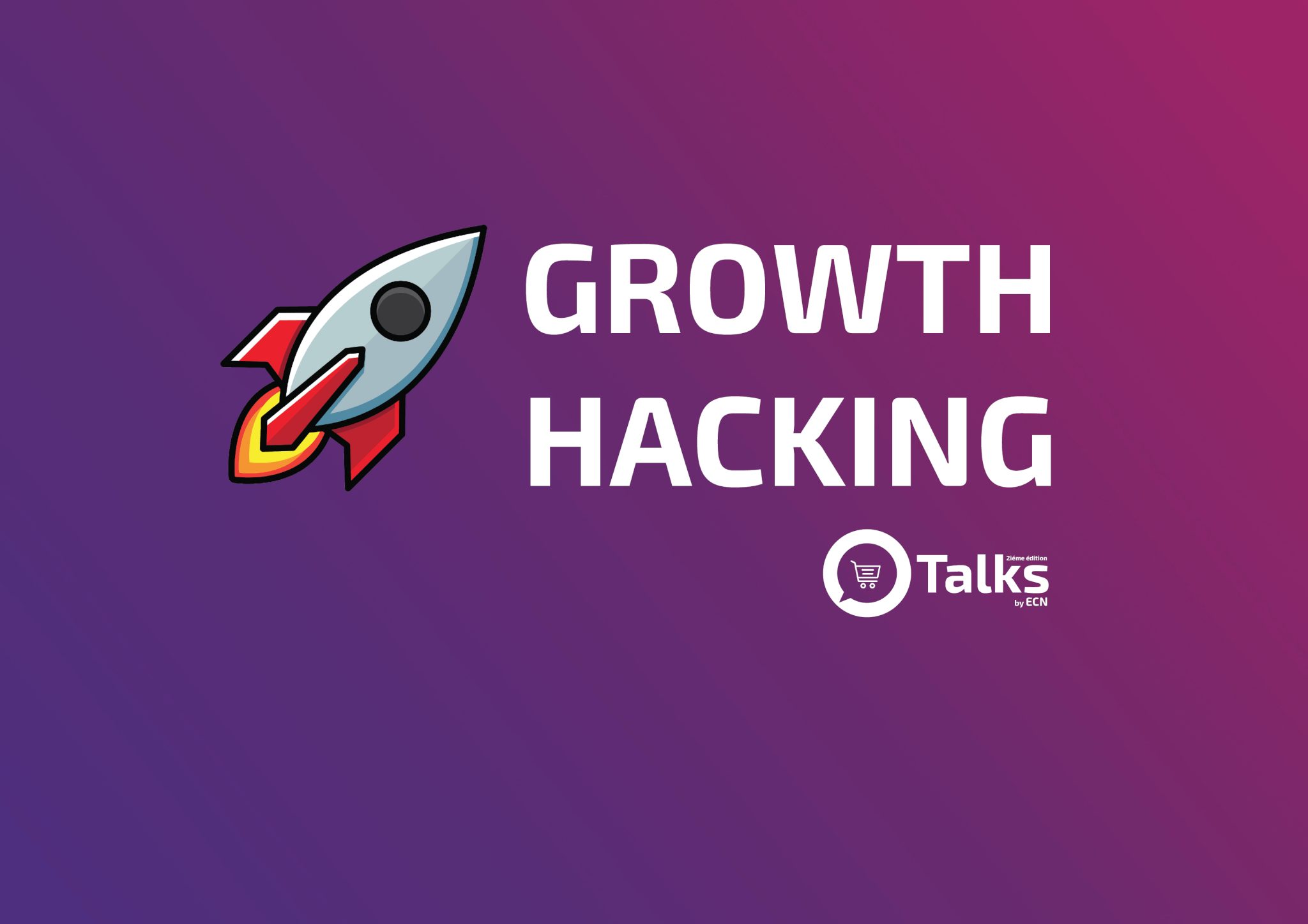 Comment augmenter rapidement sa croissance grace au Growth Hacking ?