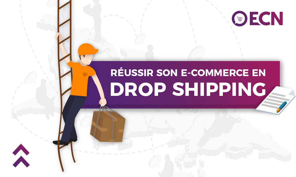 réussir son e-commerce en dropshipping