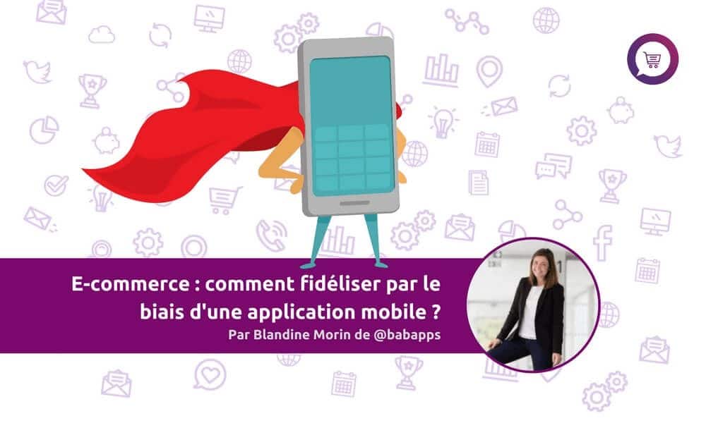 fideliser biais application mobile