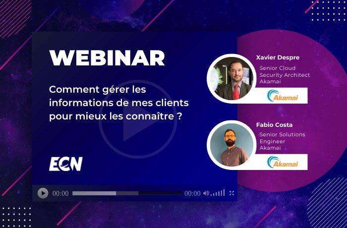 gerer informations clients pour mieux les connaitre image webinar akamai