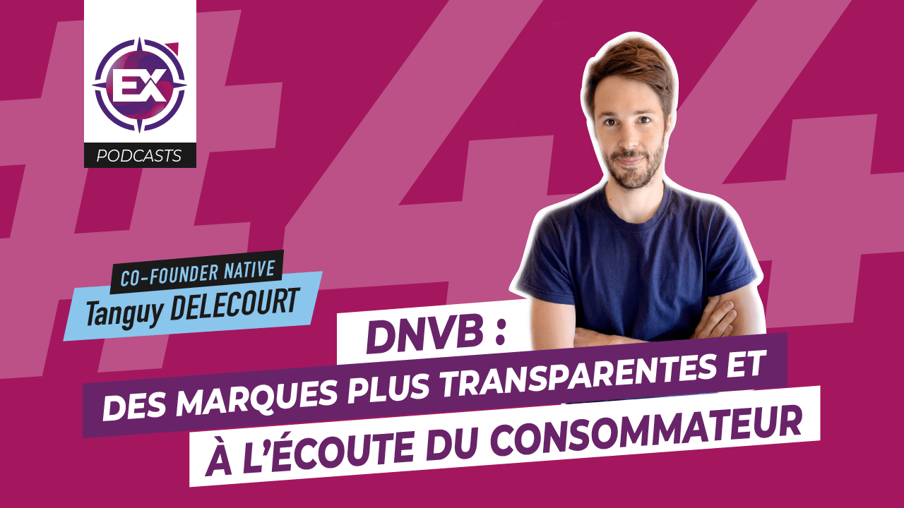 dnvb marques a l'ecoute des consommateur tanguy delecourt