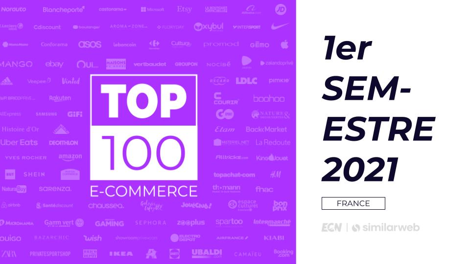 Top 100 E-Commerce France 2021 - E-Commerce Nation et SimilarWeb
