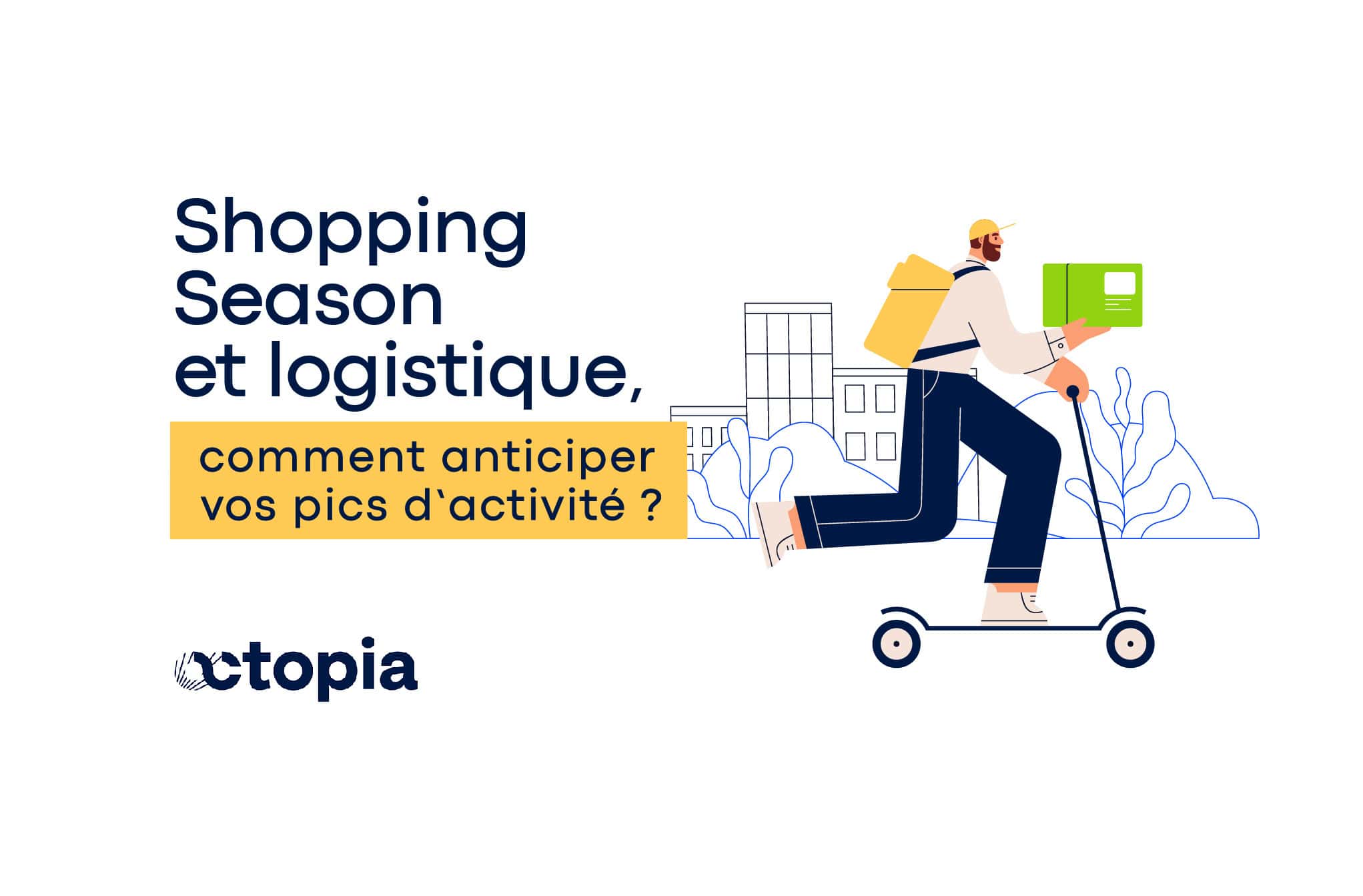 Shopping season et logistique, comment anticiper vos pics d'activité ?