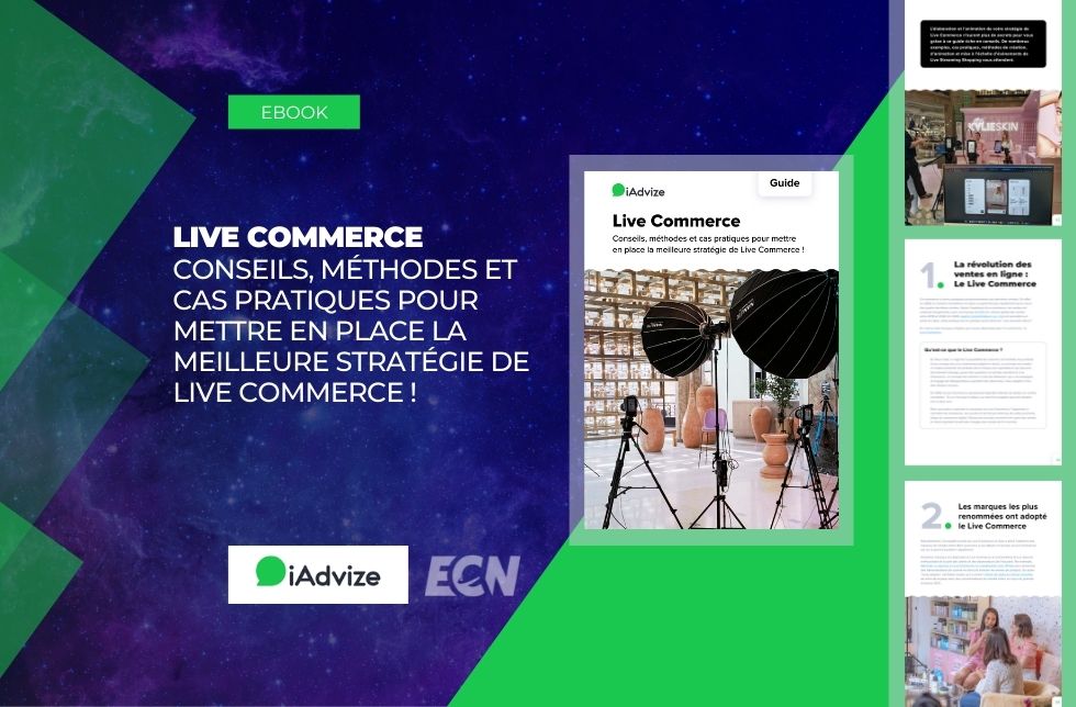 Live commerce : conseils, méthodes et cas pratiques pour mettre en place la meilleure stratégie de live commerce !