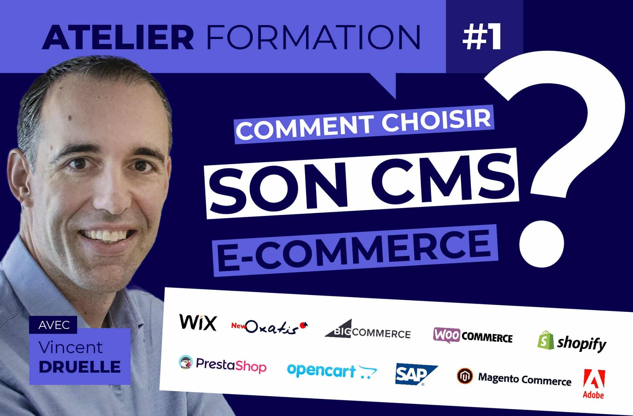 Comment choisir son CMS E-Commerce ? - Atelier formation