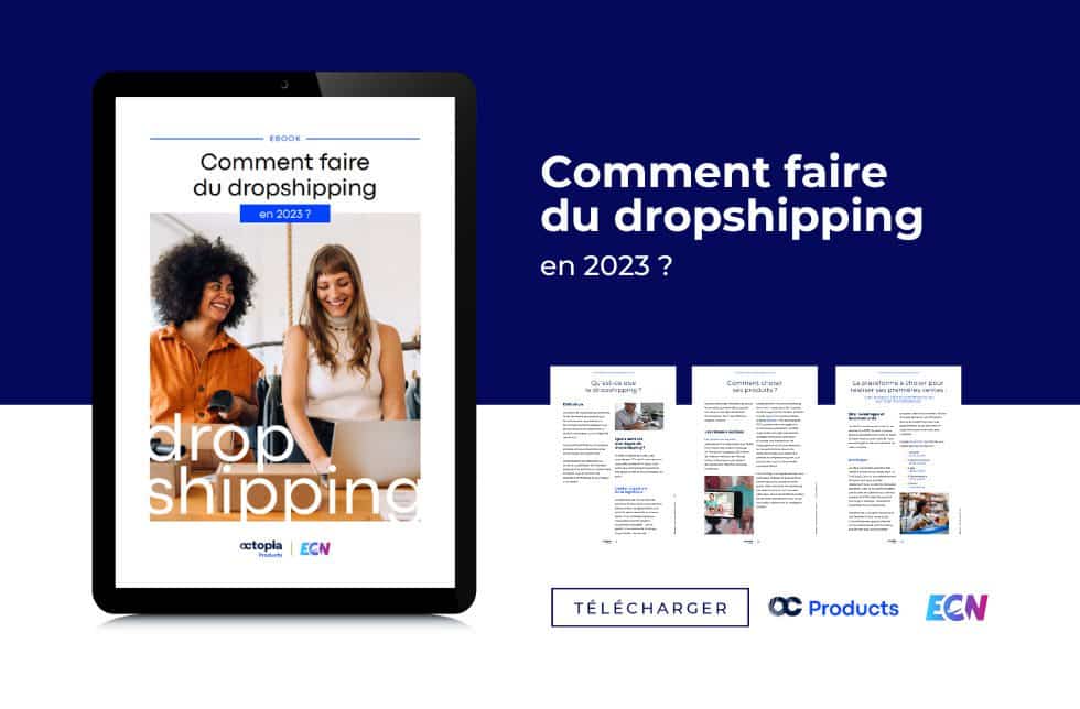 Comment faire du dropshipping en 2023 ?