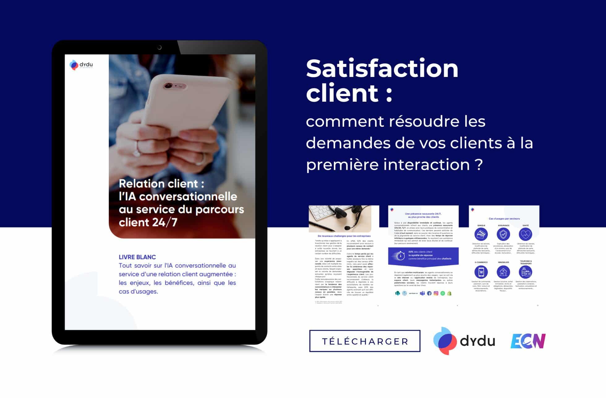 Satisfaction client : comment résoudre les demandes de vos clients à la première interaction ?