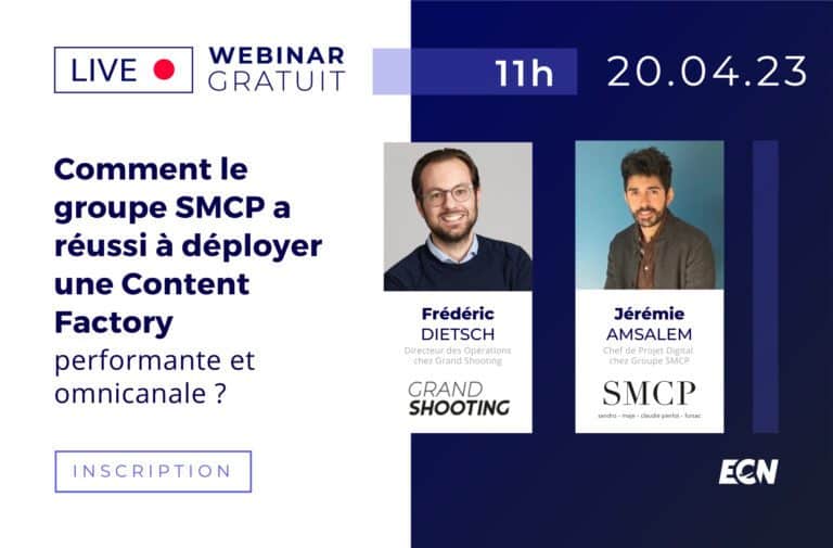 Comment le Groupe SMCP a réussi à déployer une Content Factory performante et omnicanale ?