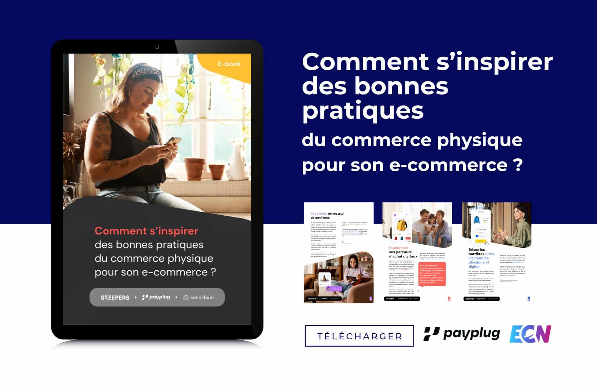 Comment s’inspirer des bonnes pratiques du commerce physique pour son e-commerce ?