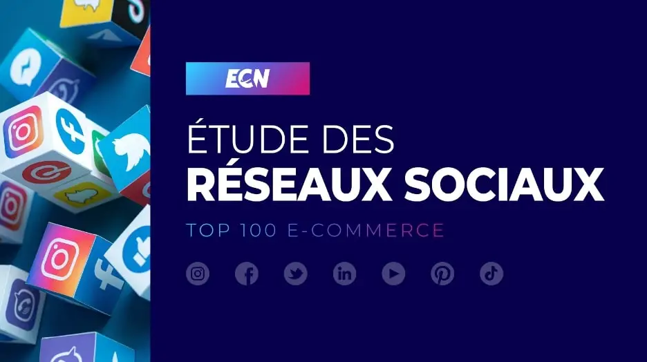 etude reseaux sociaux top 100 e commerce 2