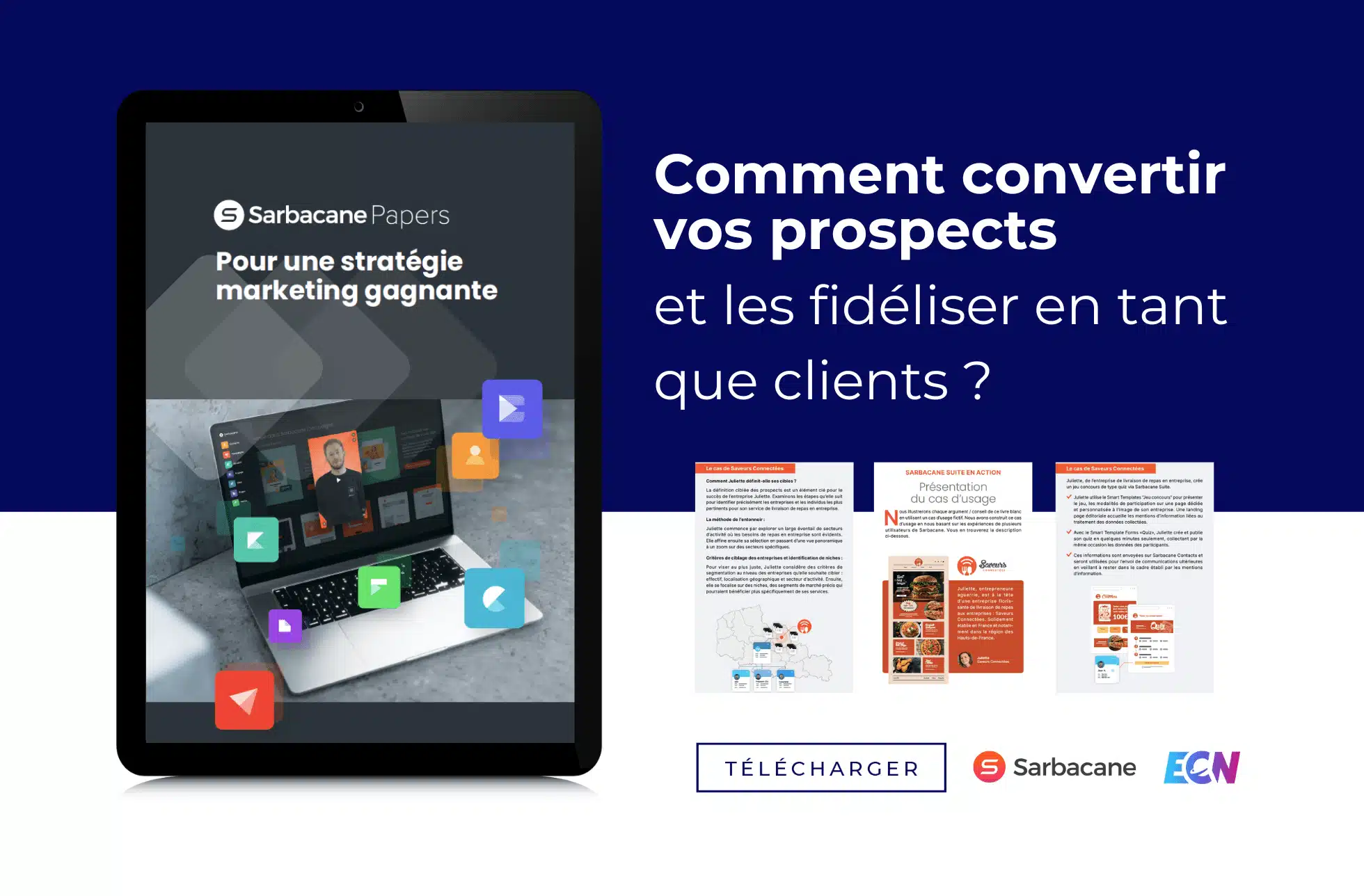 Comment convertir vos prospects et les fidéliser en tant que clients ?