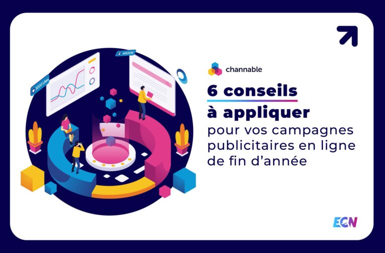 6 conseils à appliquer pour vos campagnes publicitaires en ligne de fin d’année