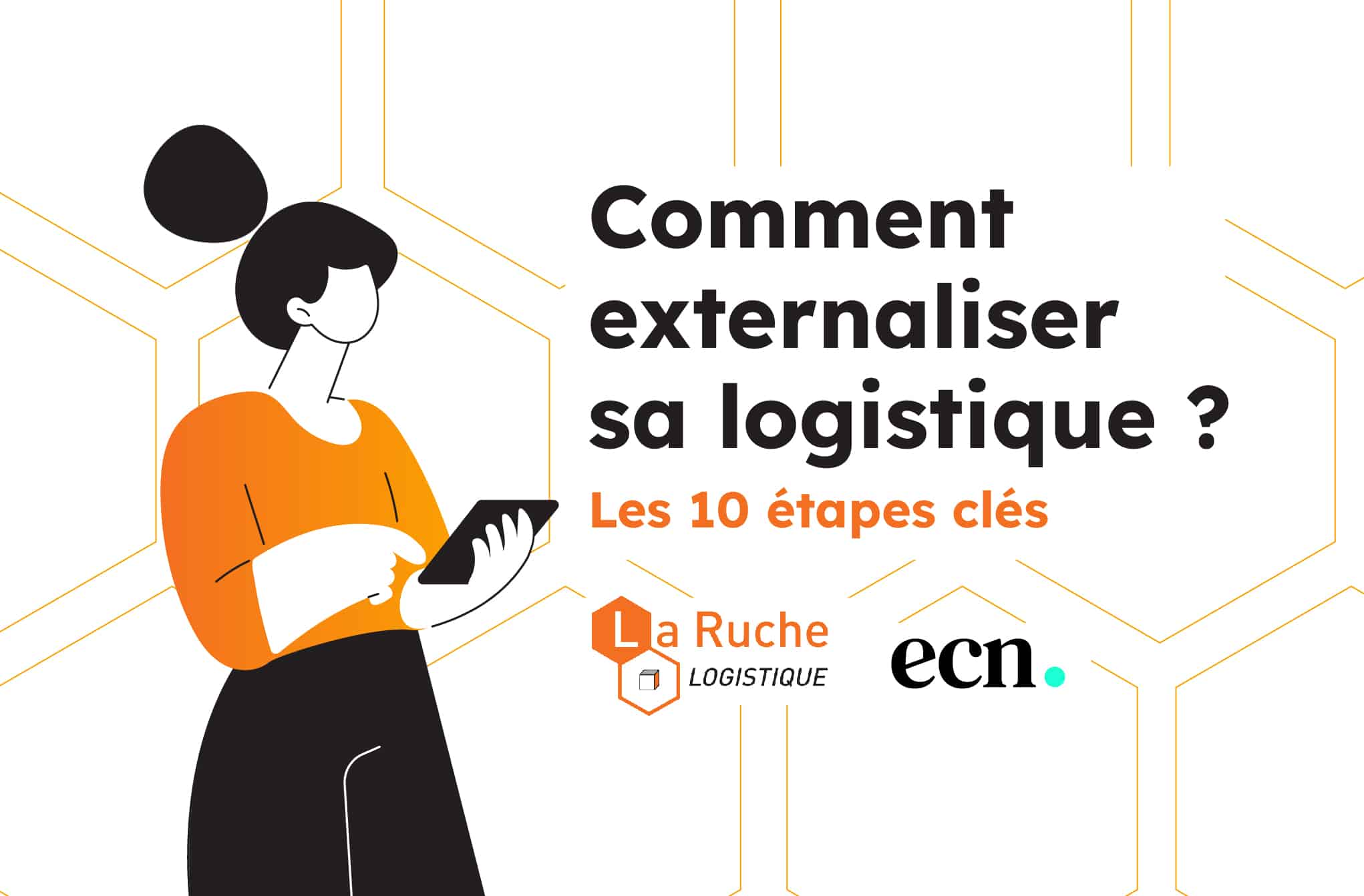 Checklist : les 10 étapes pour externaliser sa logistique infographie externaliser logistique