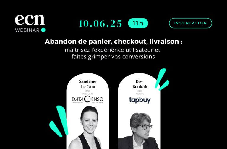 Abandon de panier, checkout, livraison ... maîtrisez l’expérience utilisateur et faites grimper vos conversions webinar data enso