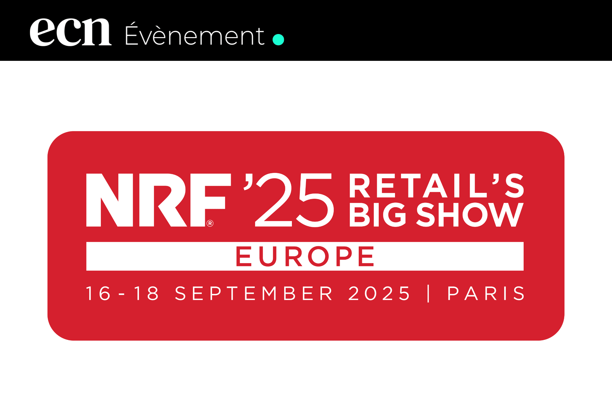 NRF 2025 : Retail’s Big Show Europe - Paris devient la capitale européenne du retail visuel principal nrf 2025