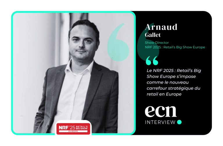 10 questions à Arnaud Gallet, Show Director, NRF 2025 : Retail's Big Show Europe interview arnaud gallet nrf