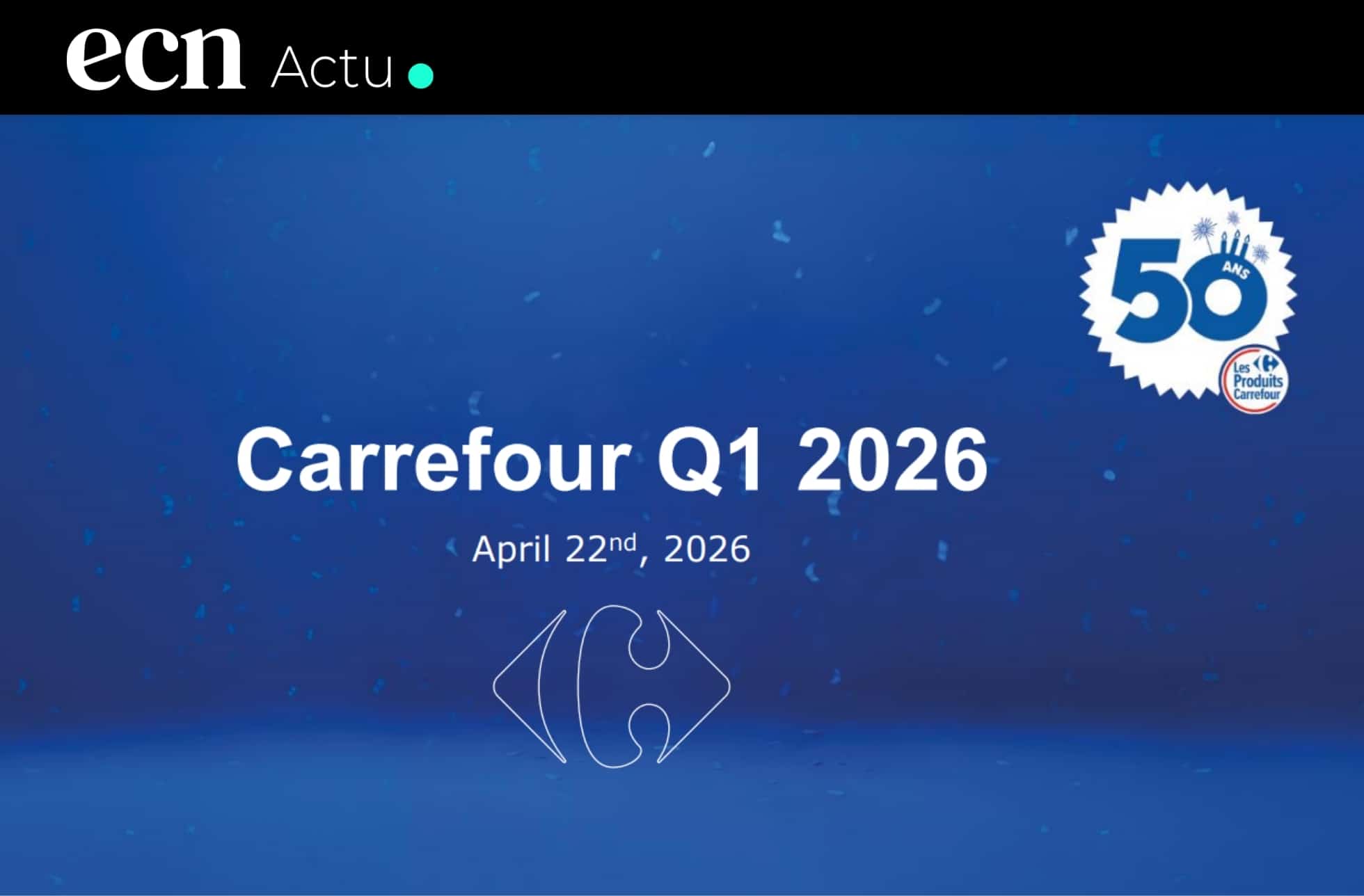 Carrefour Q1 2026 : derrière la guerre des prix, le pari du commerce agentique