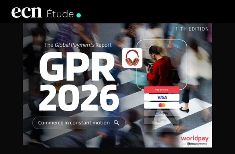Paiements : pourquoi l’étude Worldpay 2026 signe la fin du checkout universel