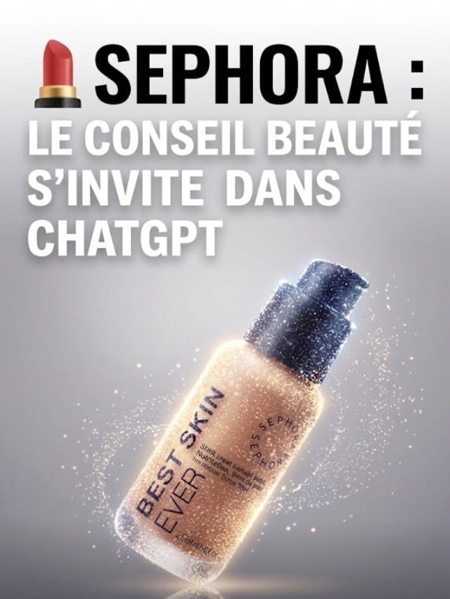 Sephora x ChatGPT : Le futur du conseil beaut&eacute; est conversationnel