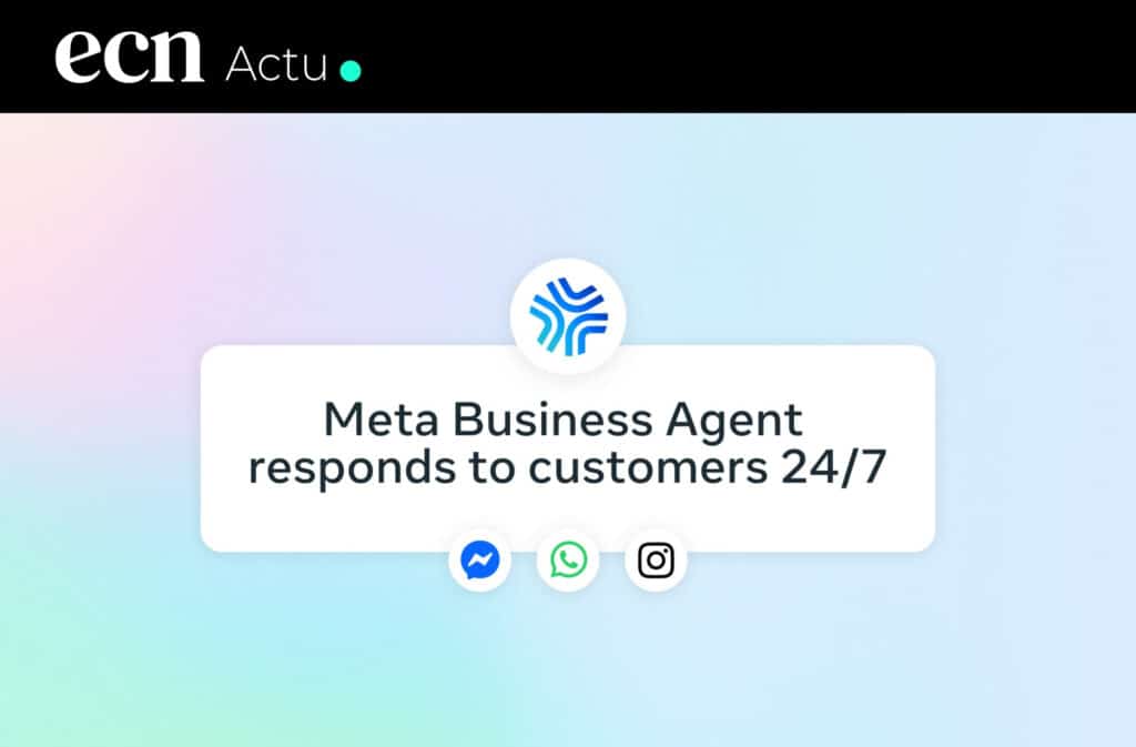 Meta Business Agent : WhatsApp, Messenger et Instagram deviennent des vendeurs IA