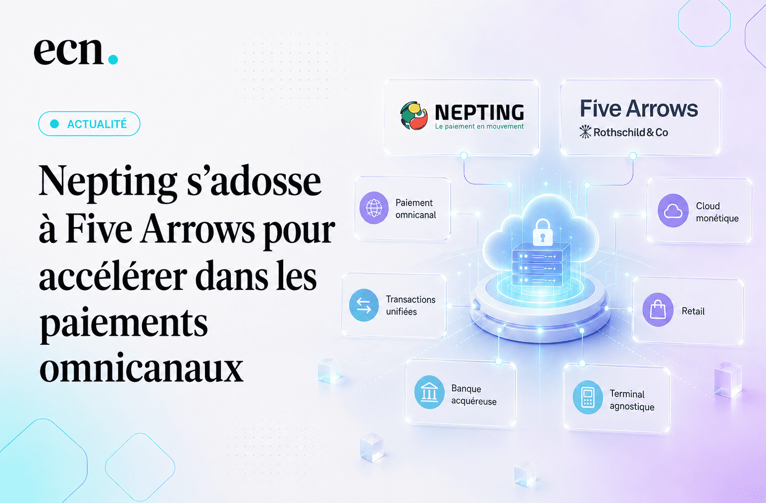 Nepting s’adosse à Five Arrows pour accélérer dans les paiements omnicanaux