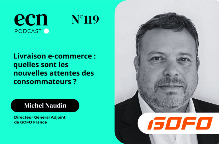 Livraison e-commerce podcast Michel Naudin Gofo France