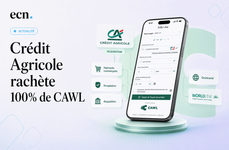 Crédit Agricole rachète 100% de CAWL et réorganise son partenariat avec Worldline