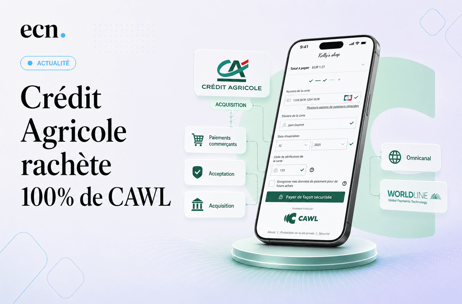 Crédit Agricole rachète 100% de CAWL et réorganise son partenariat avec Worldline