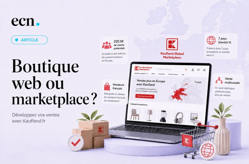 Boutique web ou marché en ligne  Découvrez les avantages de Kaufland.fr et choisissez la plateforme de vente idéale pour votre croissance