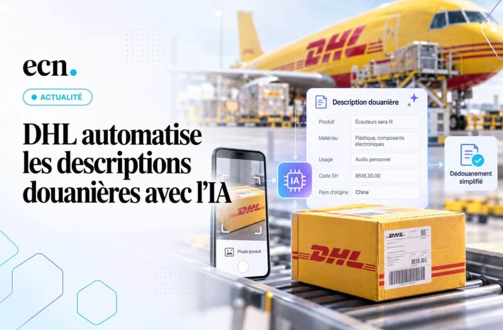 Dédouanement DHL intègre l’IA pour automatiser vos descriptions de colis