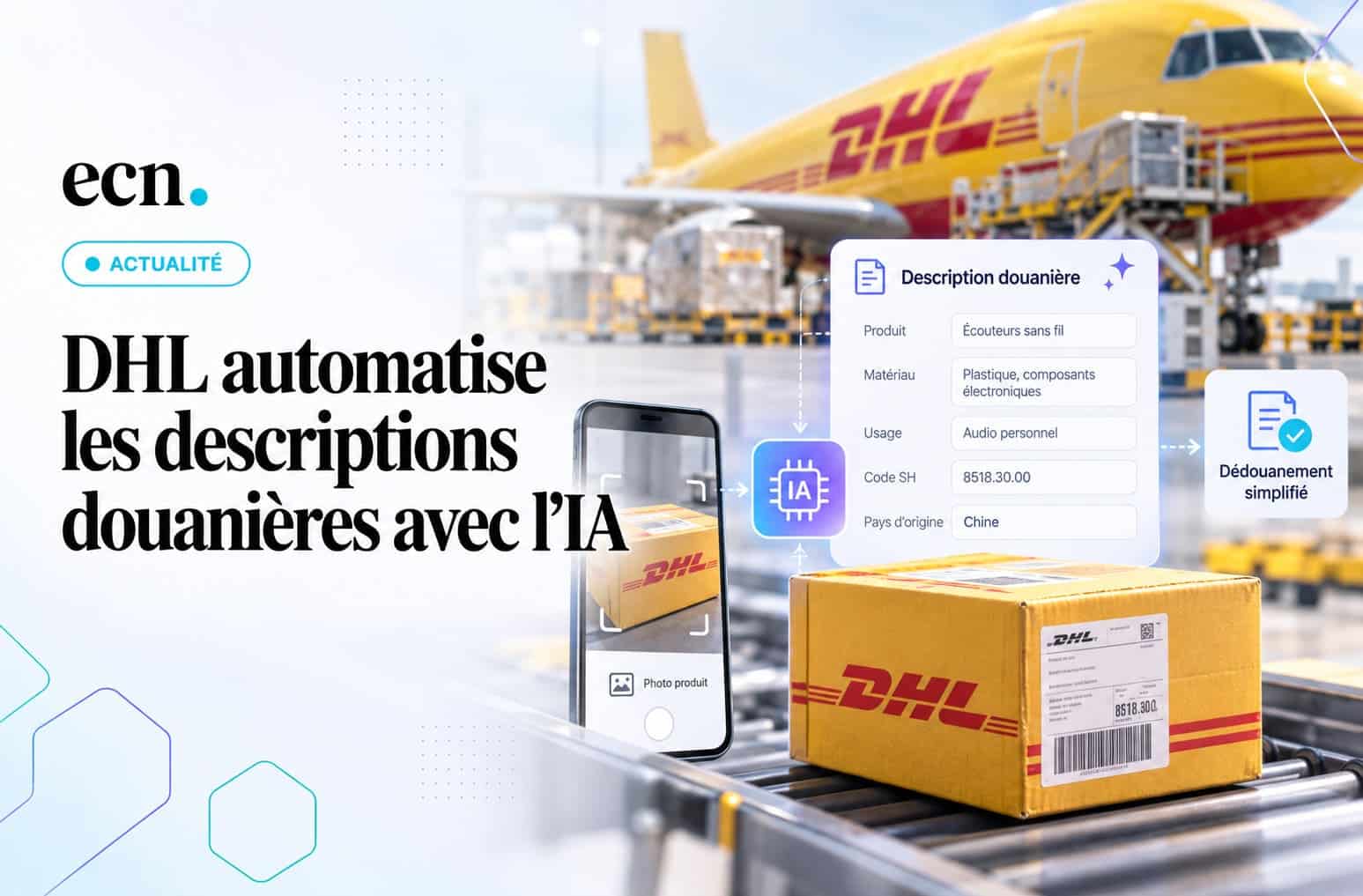 Dédouanement DHL intègre l’IA pour automatiser vos descriptions de colis