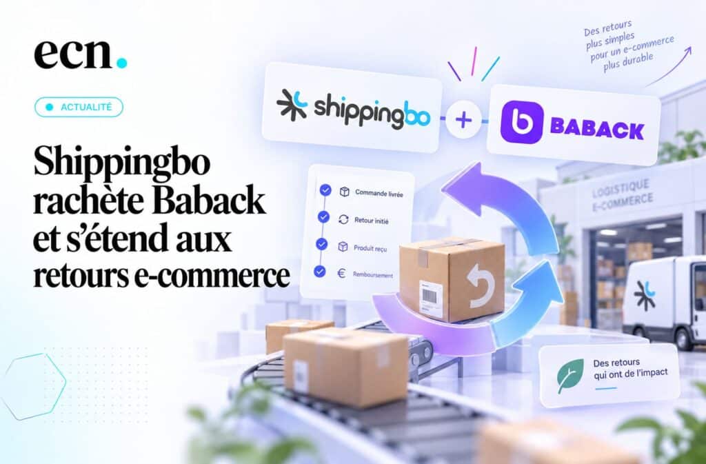 Shippingbo rachète Baback et étend sa logistique e-commerce jusqu’aux retours