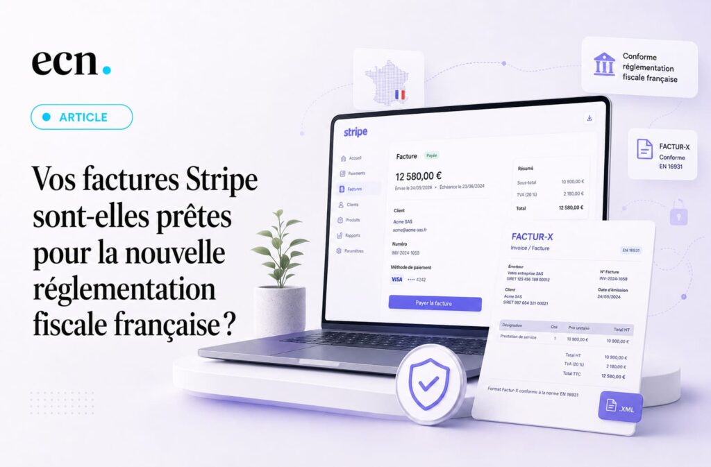 Vos factures Stripe sont-elles prêtes pour la nouvelle réglementation fiscale française ?